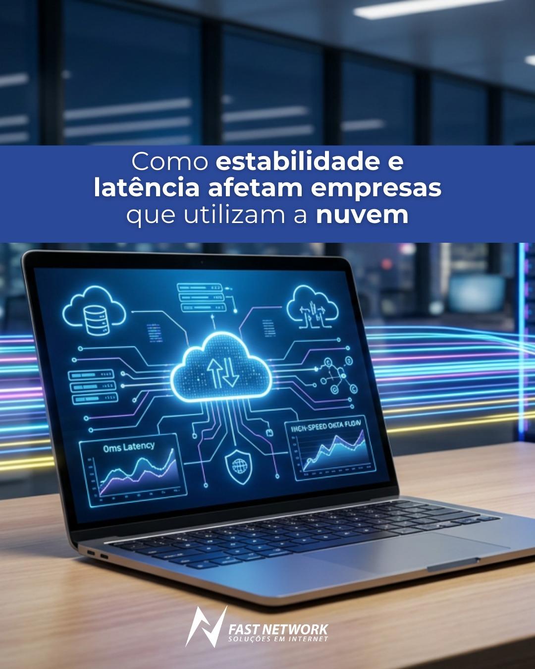 Estabilidade, latência e as empresas que utilizam a nuvem