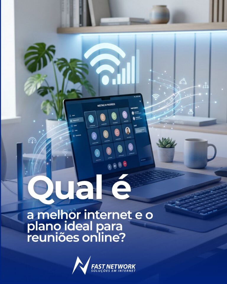 Reuniões online: qual é a melhor internet e melhor plano para você?